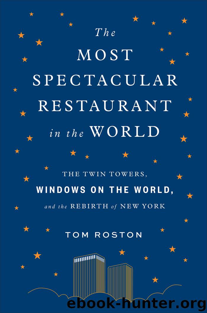 The Most Spectacular Restaurant in the World by Tom Roston