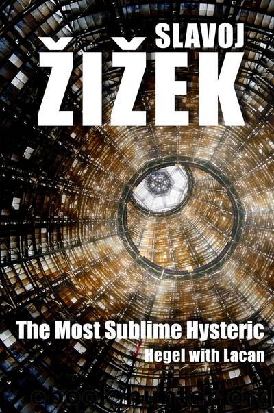 The Most Sublime Hysteric by Zizek Slavoj
