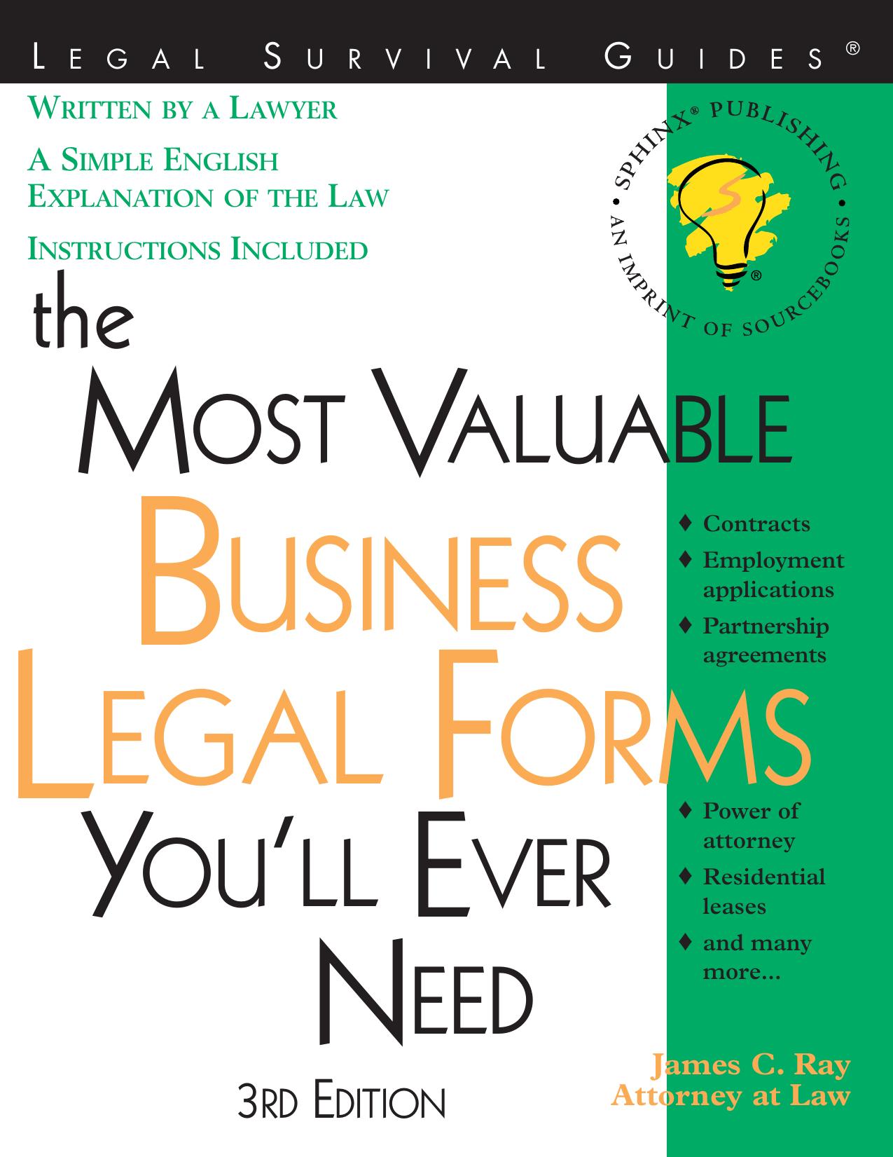 The Most Valuable Business Legal Forms You'll Ever Need by James Ray