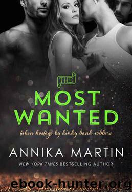 The Most Wanted (Taken Hostage by Kinky Bank Robbers #4)