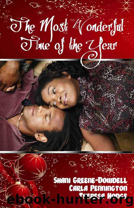 The Most Wonderful Time of the Year: by Shani Greene-Dowdell & Carla Pennington & Theresa Hodge