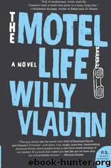 The Motel Life by Willy Vlautin