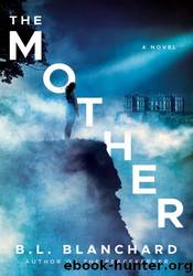The Mother by B.L. Blanchard