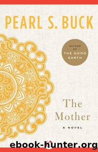 The Mother by Pearl S Buck