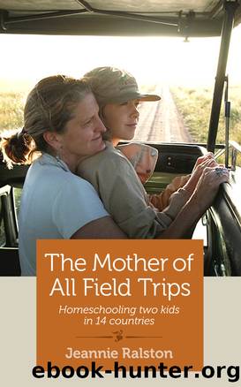 The Mother of All Field Trips by Jeannie Ralston