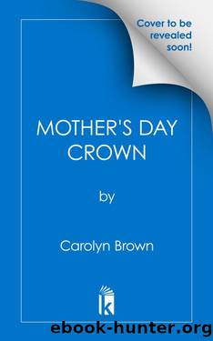 The Mother's Day Crown by Carolyn Brown