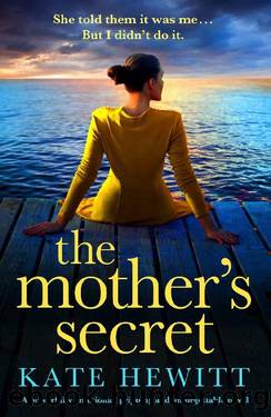 The Mother's Secret: A powerfully emotional, gripping and unforgettable novel (Powerful emotional novels about impossible choices by Kate Hewitt) by Kate Hewitt