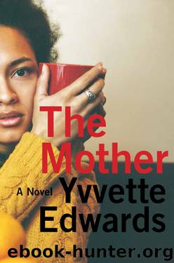 The Mother: A Novel by Yvvette Edwards