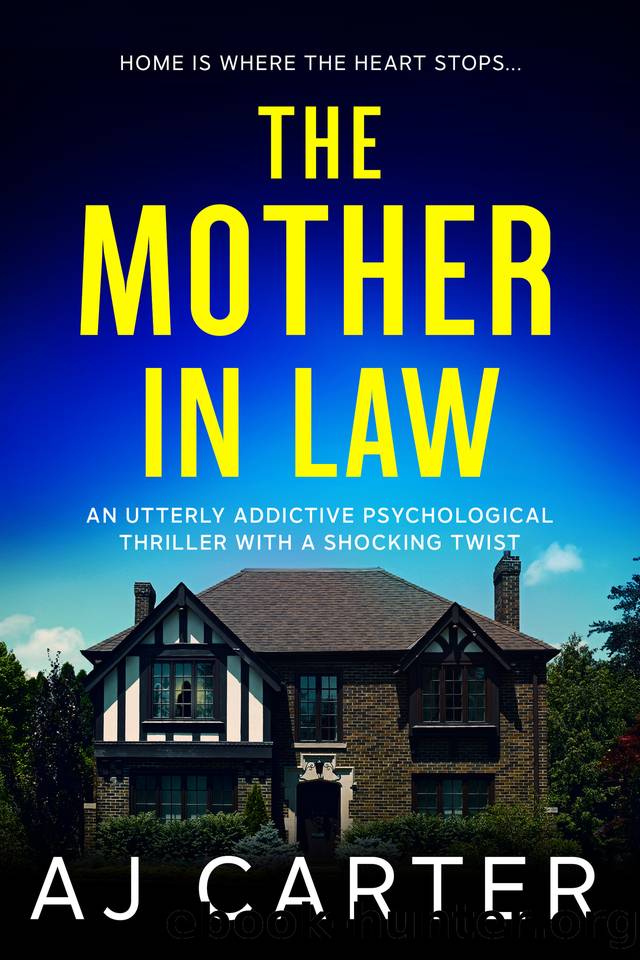 The Mother-in-Law: An utterly addictive psychological thriller with a shocking twist by AJ Carter