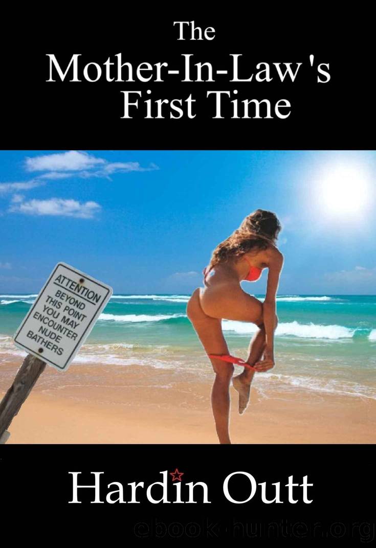 The Mother-in-law's First Time by Hardin Outt