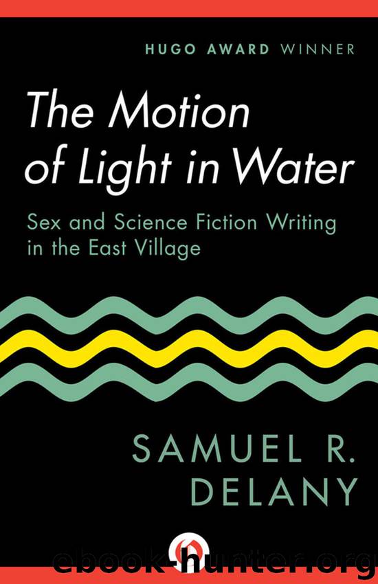 The Motion of Light in Water: Sex and Science Fiction Writing in the East Village by Delany Samuel R
