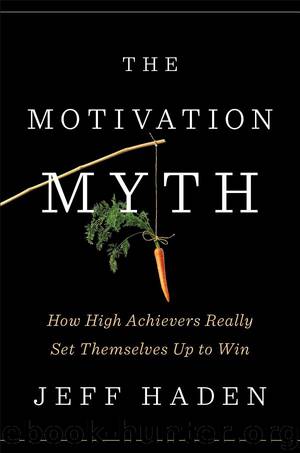 The Motivation Myth by Jeff Haden