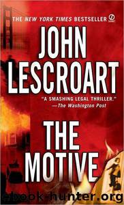 The Motive by John T. Lescroart
