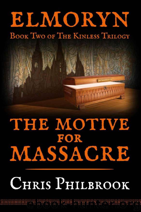 The Motive for Massacre (The Kinless Trilogy Book 2) by Philbrook Chris