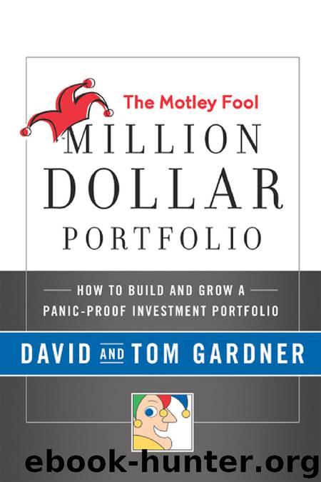The Motley Fool Million Dollar Portfolio by David & Tom Gardner