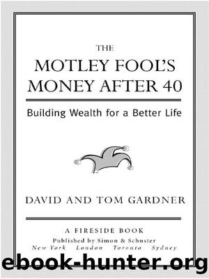 The Motley Fool's Money After 40 by David Gardner