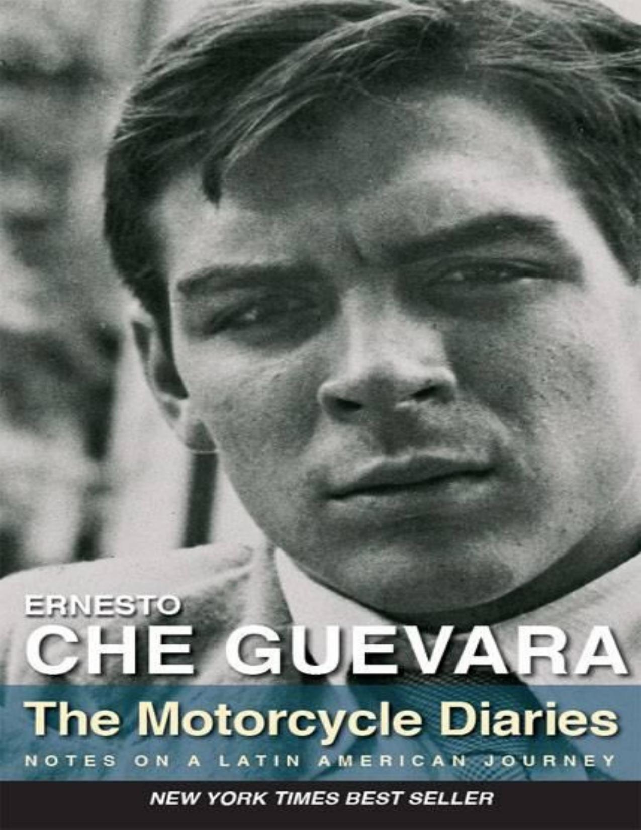 The Motorcycle Diaries: Notes on a Latin American Journey by Ernesto Che Guevara