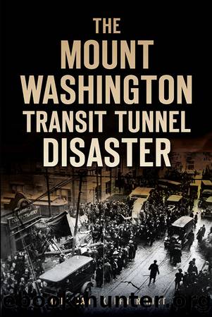 The Mount Washington Transit Tunnel Disaster by Mary Jane Kuffner Hirt