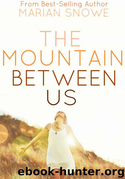 The Mountain Between Us by Marian Snowe