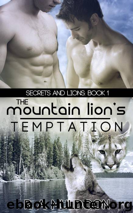 The Mountain Lion's Temptation (Secrets and Lions, #1) by R.A. Muldoon