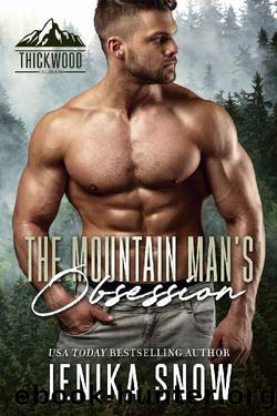 The Mountain Man's Obsession (Thickwood, CO, 1) by Jenika Snow