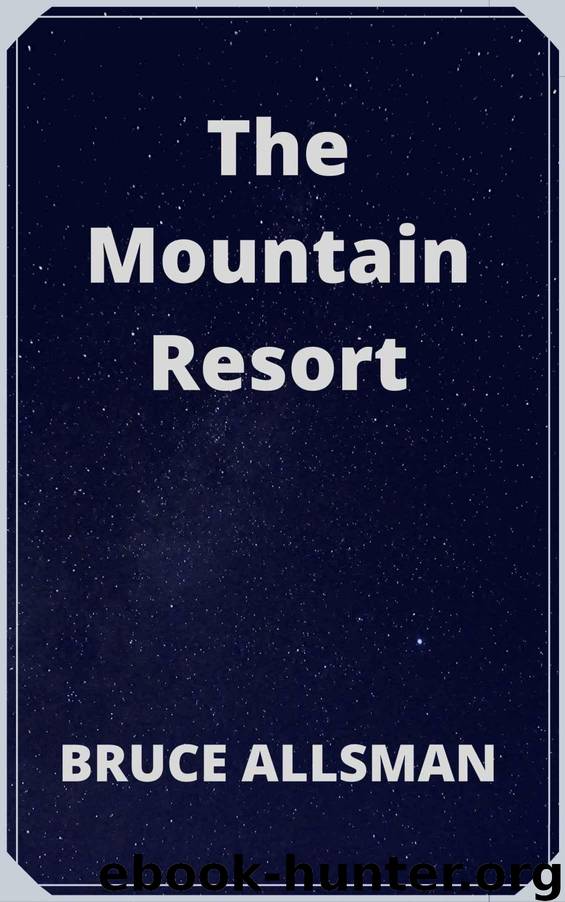 The Mountain Resort by Bruce Allsman