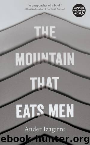 The Mountain That Eats Men by Ander Izagirre;
