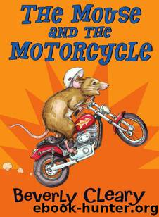 The Mouse & the Motorcycle by Beverly Cleary
