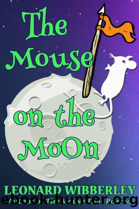 The Mouse On The Moon: eBook Edition (The Grand Fenwick Series 2) by Wibberley Leonard
