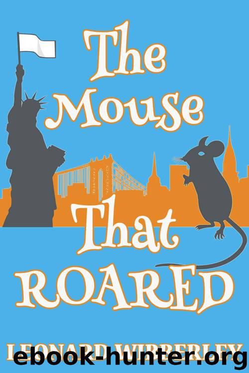 The Mouse That Roared: eBook Edition (The Grand Fenwick Series 1) by Wibberley Leonard