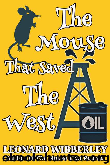 The Mouse That Saved The West: ebook Edition (The Grand Fenwick Series 4) by Wibberley Leonard