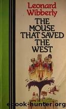 The Mouse That Saved the West by Leonard Wibberley