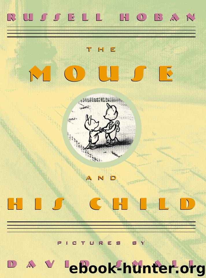 The Mouse and His Child by Russell Hoban