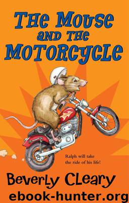 The Mouse and the Motorcycle by Beverly Cleary