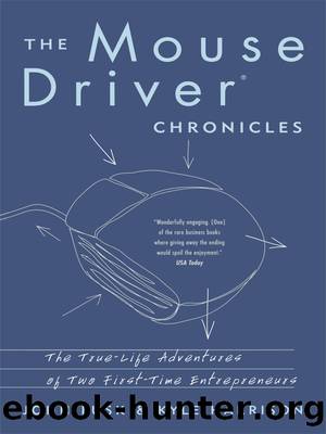 The Mousedriver Chronicles: The True- Life Adventures of Two First-Time Entrepreneurs by John Lusk & Kyle Harrison