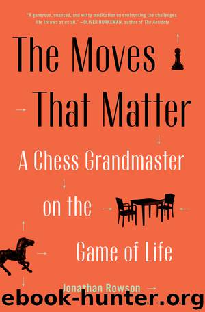 The Moves That Matter by Jonathan Rowson