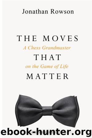 The Moves that Matter by Jonathan Rowson