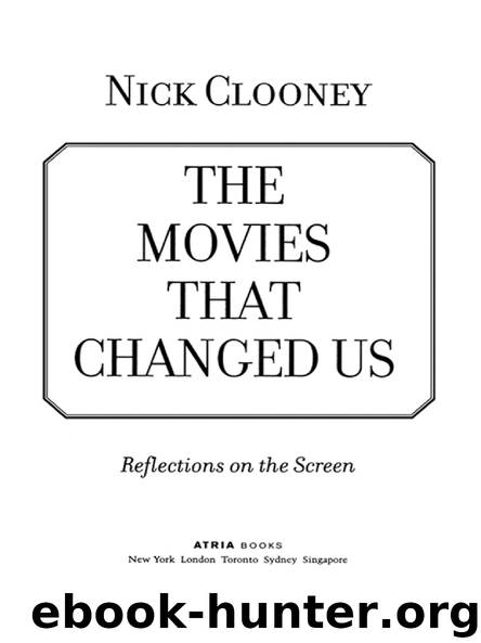 The Movies That Changed Us by Nick Clooney