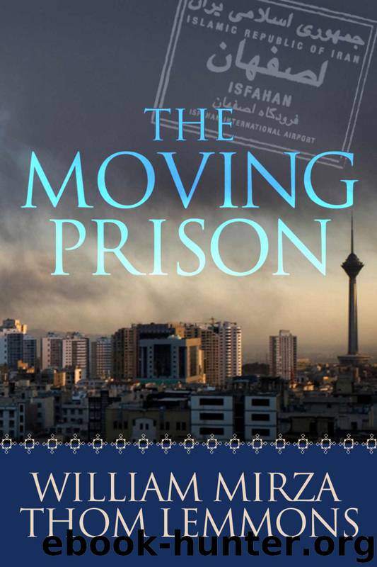 The Moving Prison by William Mirza & Thom Lemmons