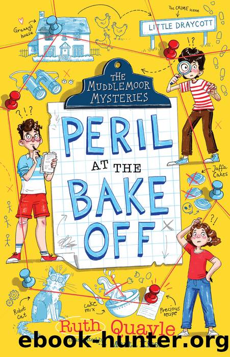 The Muddlemore Mysteries: Peril At The Bake Off by Ruth Quayle