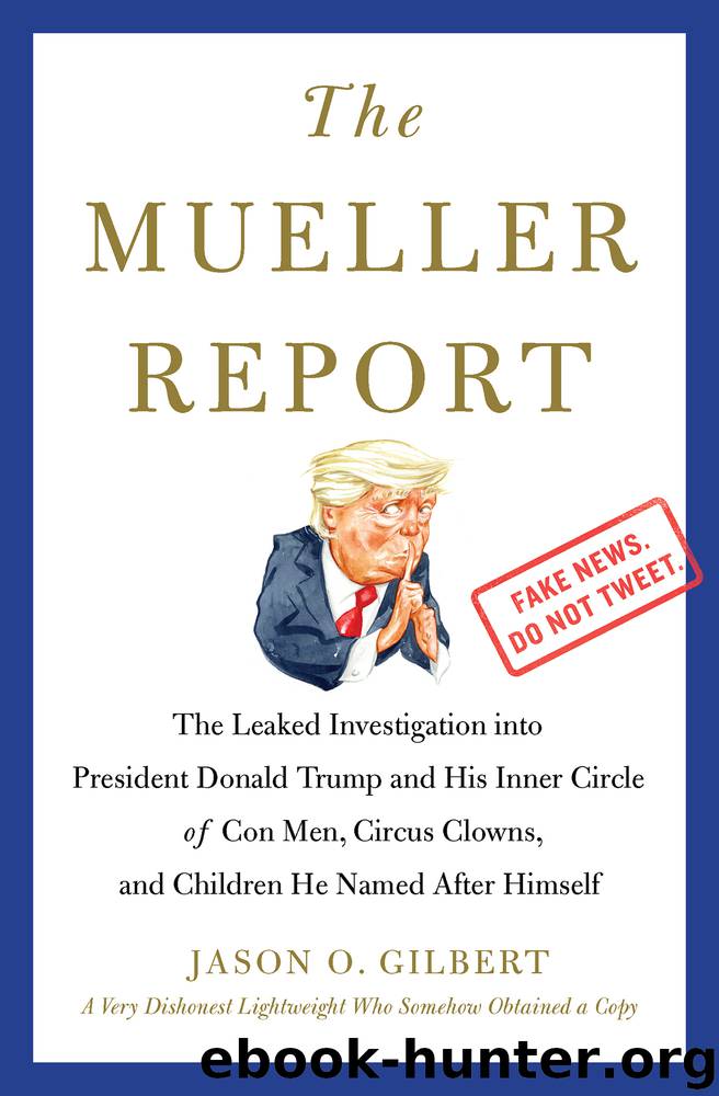 The Mueller Report by Jason O Gilbert