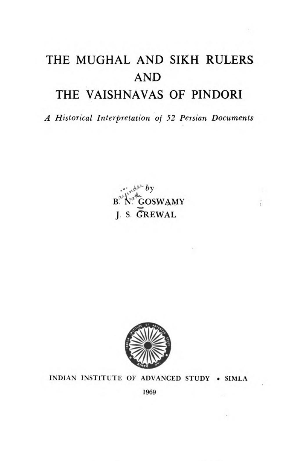 The Mughal and Sikh rulers and the Vaishnavas of Pindori; a historical interpretation of 52 Persian documents by J. S. Grewal; B. N. Goswamy