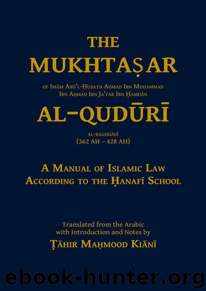 The Mukhtasar Al-Quduri by Tahir Mahmood Kiani