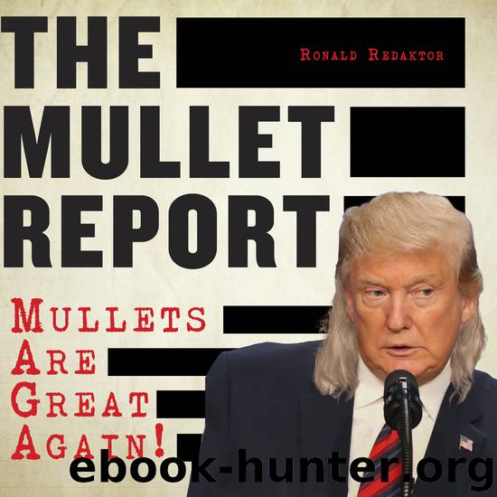 The Mullet Report by Ronald Redaktor