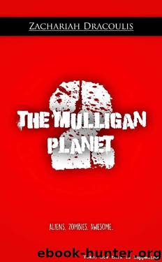 The Mulligan Planet 2 (The Mulligan Planet Trilogy) by Zachariah Dracoulis