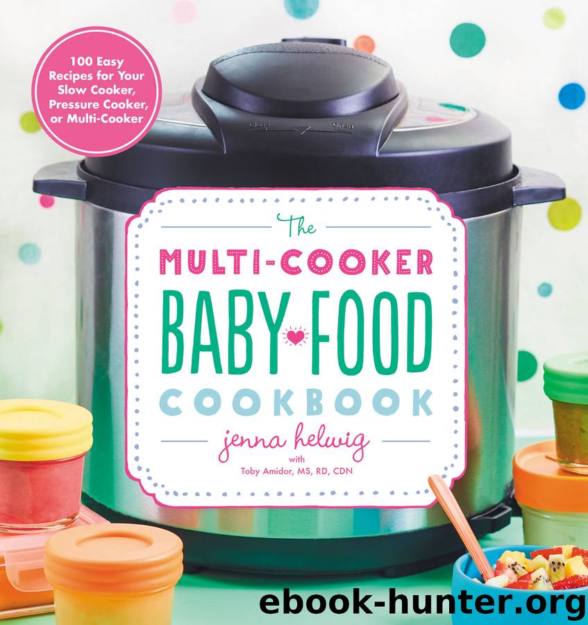 The Multi-Cooker Baby Food Cookbook by Jenna Helwig