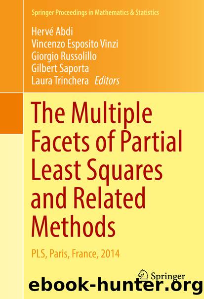 The Multiple Facets of Partial Least Squares and Related Methods by Hervé Abdi Vincenzo Esposito Vinzi Giorgio Russolillo Gilbert Saporta & Laura Trinchera