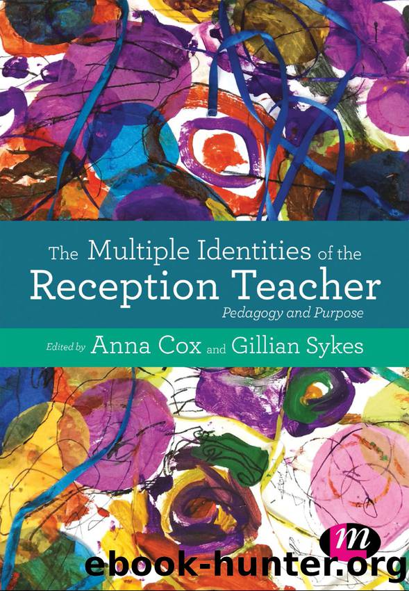 The Multiple Identities of the Reception Teacher by Cox Anna;Sykes Gillian; & Gillian Sykes