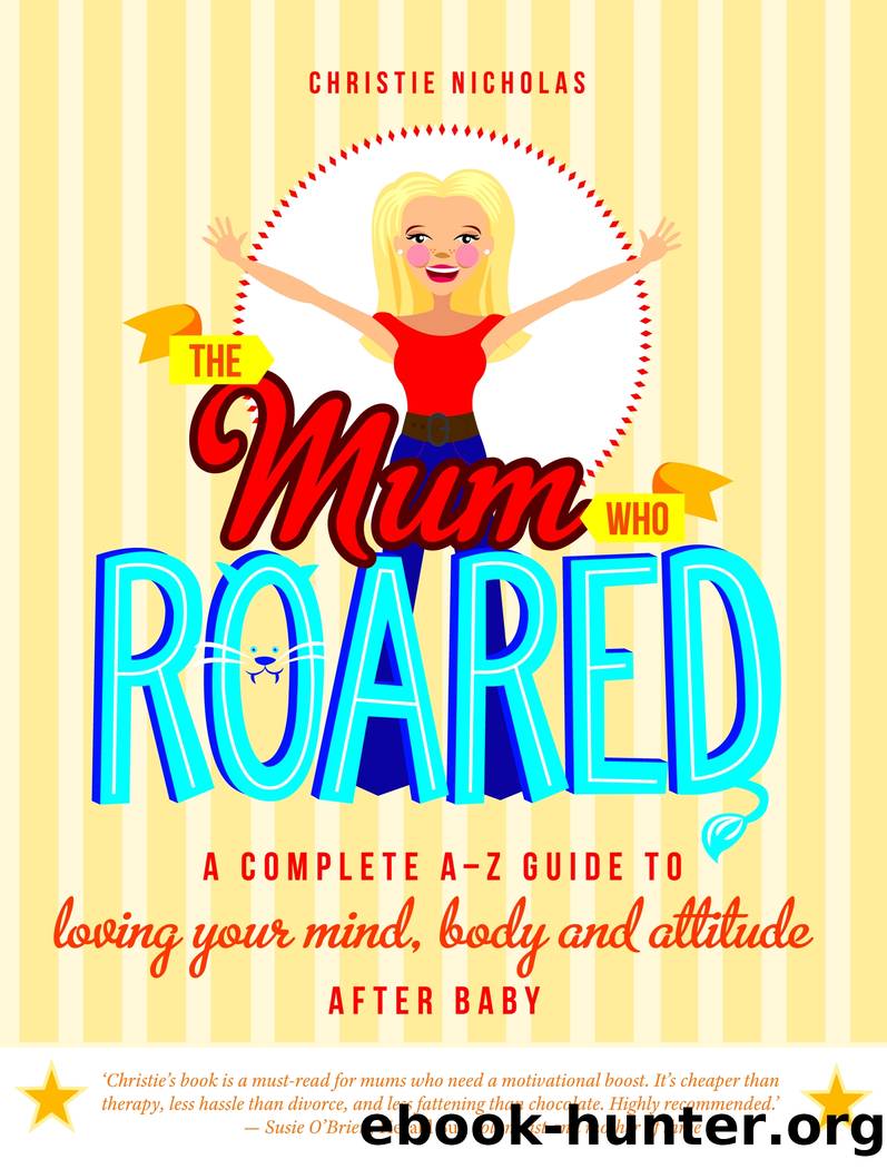 The Mum Who Roared by Christie Nicholas