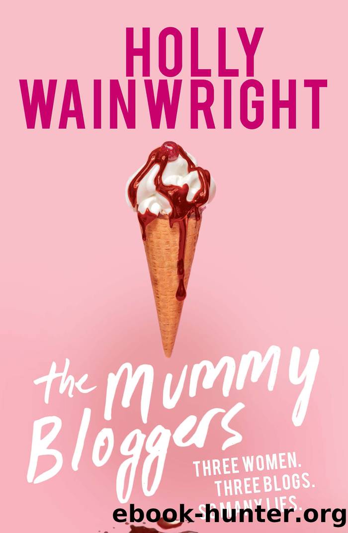 The Mummy Bloggers by Holly Wainwright